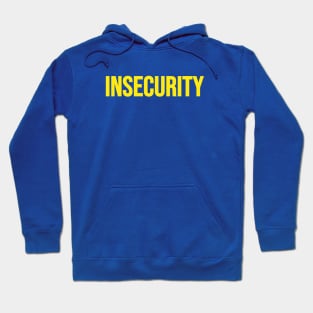 Insecurity Hoodie